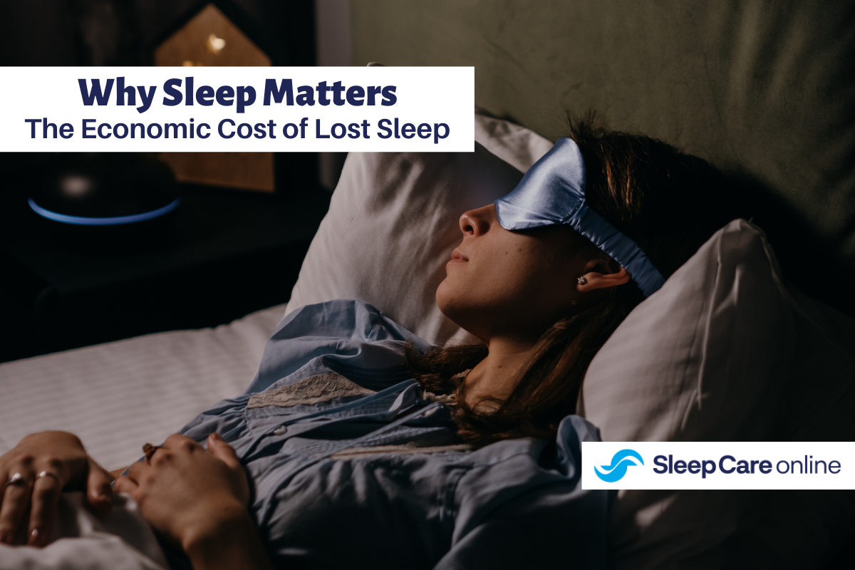 Why Sleep Matters? - Economic Cost Of Lost Sleep - Sleep Care Online